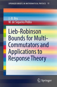 Title: Lieb-Robinson Bounds for Multi-Commutators and Applications to Response Theory, Author: J.-B. Bru