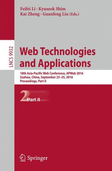 Web Technologies and Applications: 18th Asia-Pacific Web Conference, APWeb 2016, Suzhou, China, September 23-25, 2016. Proceedings, Part II