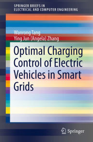 Title: Optimal Charging Control of Electric Vehicles in Smart Grids, Author: Wanrong Tang