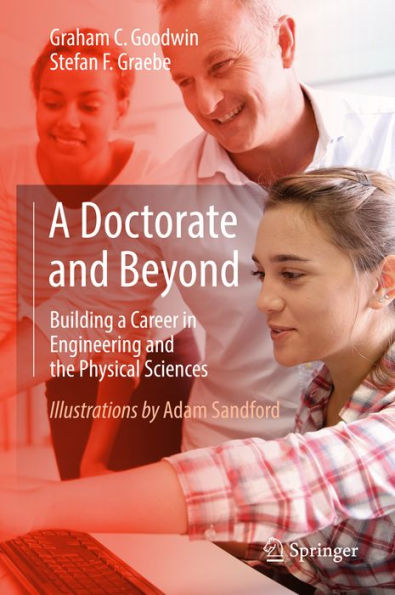 A Doctorate and Beyond: Building a Career in Engineering and the Physical Sciences