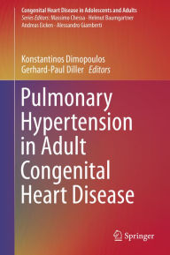 Title: Pulmonary Hypertension in Adult Congenital Heart Disease, Author: Konstantinos Dimopoulos