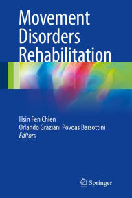 Title: Movement Disorders Rehabilitation, Author: Hsin Fen Chien