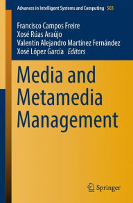 Title: Media and Metamedia Management, Author: Francisco Campos Freire