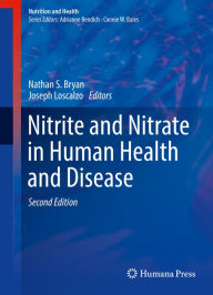 Title: Nitrite and Nitrate in Human Health and Disease, Author: Nathan S. Bryan