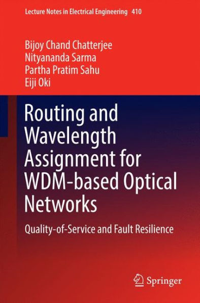 Routing and Wavelength Assignment for WDM-based Optical Networks: Quality-of-Service Fault Resilience