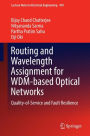 Routing and Wavelength Assignment for WDM-based Optical Networks: Quality-of-Service and Fault Resilience