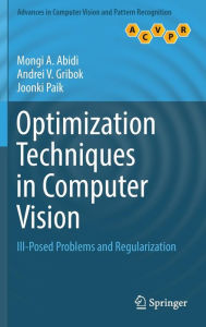 Title: Optimization Techniques in Computer Vision: Ill-Posed Problems and Regularization, Author: Mongi A. Abidi