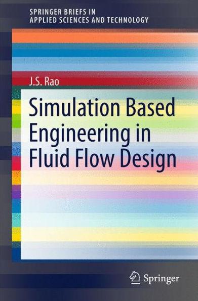 Simulation Based Engineering Fluid Flow Design