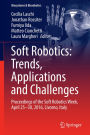 Soft Robotics: Trends, Applications and Challenges: Proceedings of the Soft Robotics Week, April 25-30, 2016, Livorno, Italy