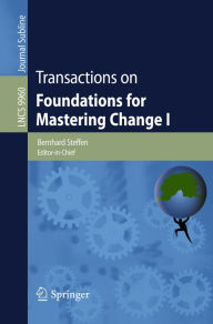 Title: Transactions on Foundations for Mastering Change I, Author: Bernhard Steffen
