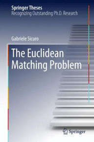 Title: The Euclidean Matching Problem, Author: Gabriele Sicuro