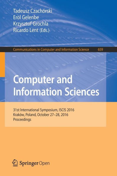 Computer and Information Sciences: 31st International Symposium, ISCIS 2016, Kraków, Poland, October 27-28, 2016, Proceedings