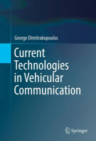 Title: Current Technologies in Vehicular Communication, Author: George Dimitrakopoulos