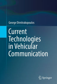 Title: Current Technologies in Vehicular Communication, Author: George Dimitrakopoulos