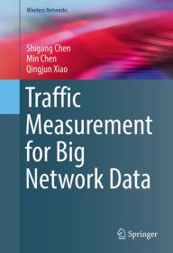 Title: Traffic Measurement for Big Network Data, Author: Shigang Chen