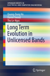 Title: Long Term Evolution in Unlicensed Bands, Author: Quang-Dung Ho