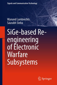Title: SiGe-based Re-engineering of Electronic Warfare Subsystems, Author: Wynand Lambrechts