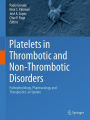 Platelets in Thrombotic and Non-Thrombotic Disorders: Pathophysiology, Pharmacology and Therapeutics: an Update