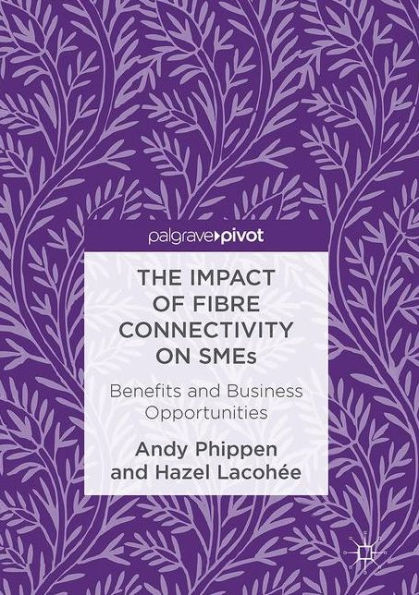 The Impact of Fibre Connectivity on SMEs: Benefits and Business Opportunities