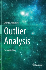 Title: Outlier Analysis / Edition 2, Author: Charu C. Aggarwal