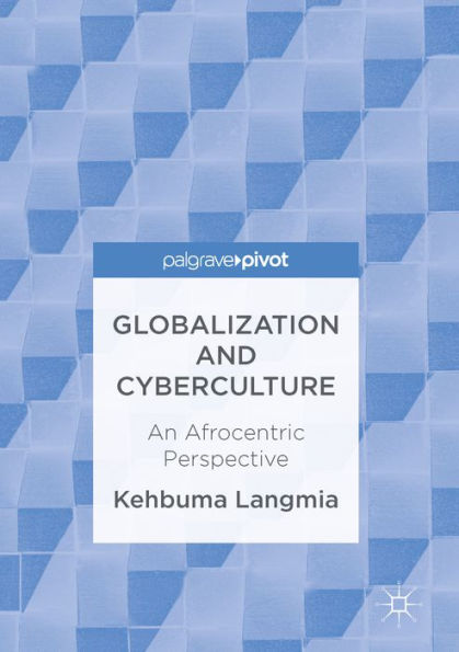 Globalization and Cyberculture: An Afrocentric Perspective