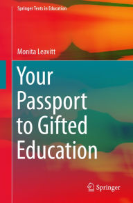 Title: Your Passport to Gifted Education, Author: Monita Leavitt