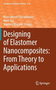 Title: Designing of Elastomer Nanocomposites: From Theory to Applications, Author: Klaus Werner Stïckelhuber