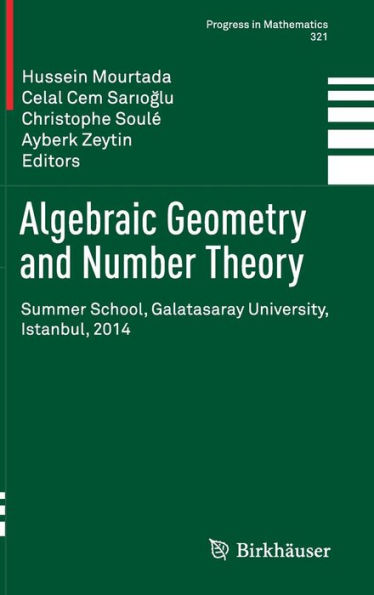 Algebraic Geometry and Number Theory: Summer School, Galatasaray University, Istanbul, 2014