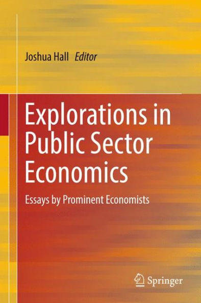 Explorations Public Sector Economics: Essays by Prominent Economists
