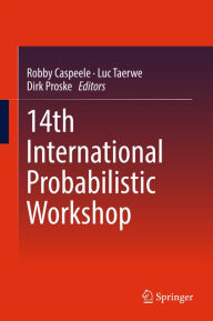 Title: 14th International Probabilistic Workshop, Author: Robby Caspeele