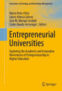 Entrepreneurial Universities: Exploring the Academic and Innovative Dimensions of Entrepreneurship in Higher Education