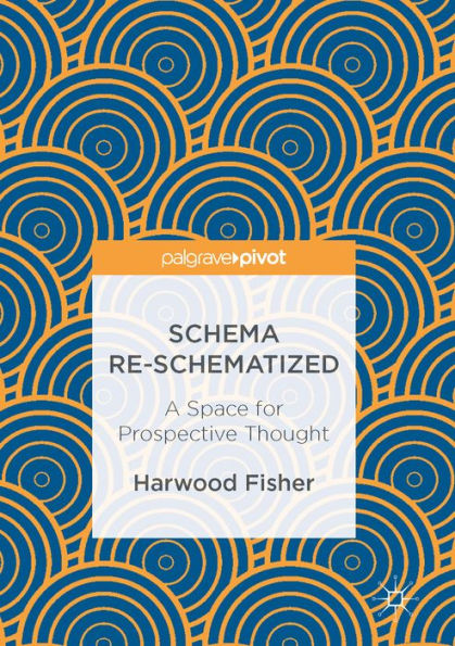 Schema Re-schematized: A Space for Prospective Thought