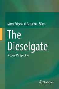 Title: The Dieselgate: A Legal Perspective, Author: Marco Frigessi di Rattalma