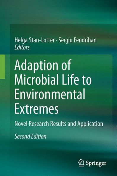 Adaption of Microbial Life to Environmental Extremes: Novel Research Results and Application