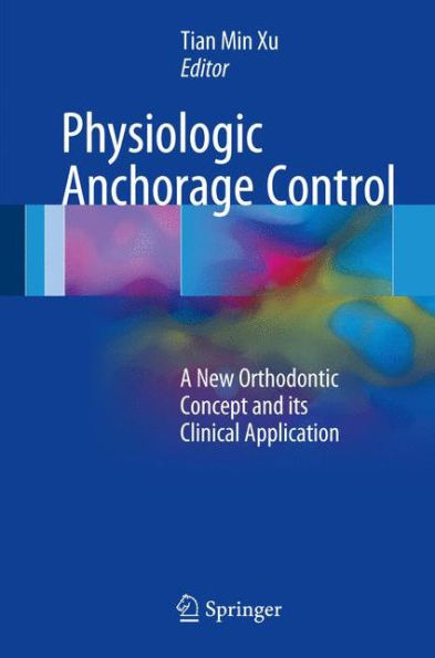 Physiologic Anchorage Control: A New Orthodontic Concept and its Clinical Application