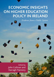 Title: Economic Insights on Higher Education Policy in Ireland: Evidence from a Public System, Author: John Cullinan