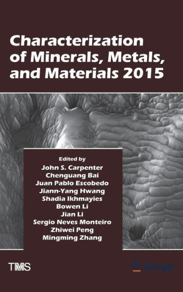 Characterization of Minerals, Metals, and Materials 2015