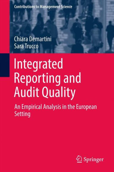 Integrated Reporting and Audit Quality: An Empirical Analysis in the European Setting