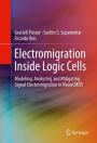 Electromigration Inside Logic Cells: Modeling, Analyzing and Mitigating Signal Electromigration in NanoCMOS