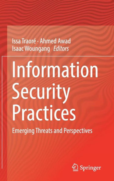 Information Security Practices: Emerging Threats and Perspectives