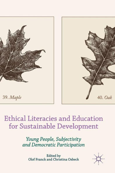 Ethical Literacies and Education for Sustainable Development: Young People, Subjectivity Democratic Participation