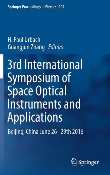 3rd International Symposium of Space Optical Instruments and Applications: Beijing, China June 26