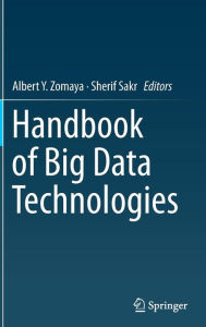 Title: Handbook of Big Data Technologies, Author: Albert Y. Zomaya