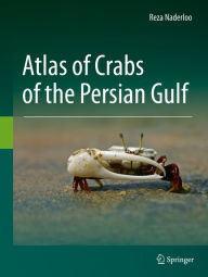 Title: Atlas of Crabs of the Persian Gulf, Author: Reza Naderloo