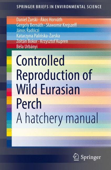 Controlled Reproduction of Wild Eurasian Perch: A hatchery manual