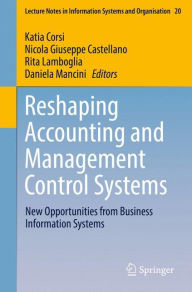 Title: Reshaping Accounting and Management Control Systems: New Opportunities from Business Information Systems, Author: Katia Corsi
