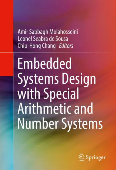 Embedded Systems Design with Special Arithmetic and Number Systems