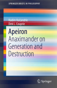 Title: Apeiron: Anaximander on Generation and Destruction, Author: Radim Kocandrle