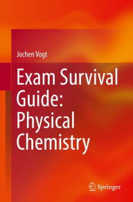 Title: Exam Survival Guide: Physical Chemistry, Author: Jochen Vogt