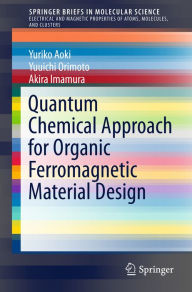 Title: Quantum Chemical Approach for Organic Ferromagnetic Material Design, Author: Yuriko Aoki